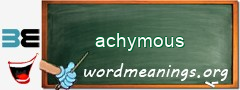 WordMeaning blackboard for achymous